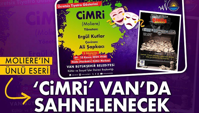 Moliere’in ünlü eseri ‘Cimri’ Van’da sahnelenecek