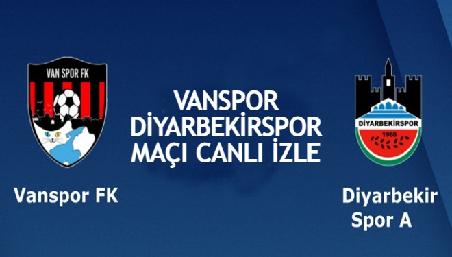 Vanspor - Diyarbekirspor maçı hangi kanalda? saat kaçta? Canlı İzle