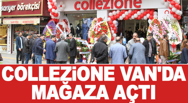 Collezione Van'da mağaza açtı